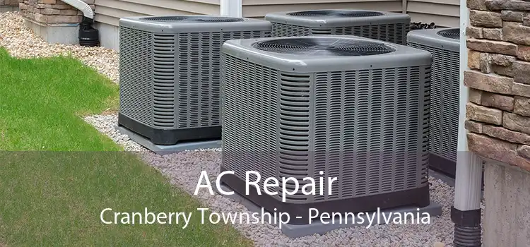 AC Repair Cranberry Township - Pennsylvania