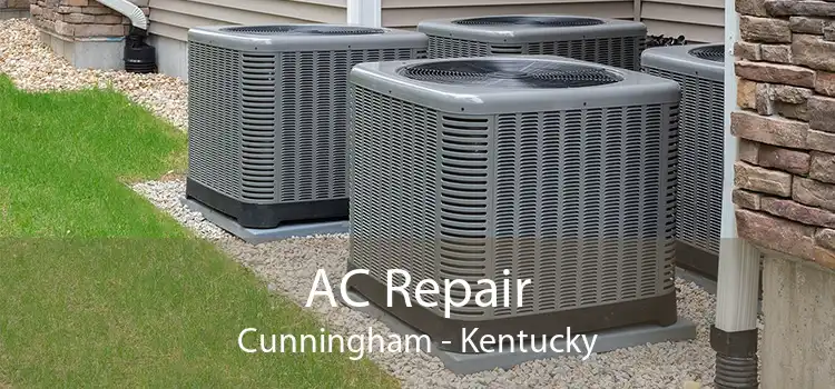 AC Repair Cunningham - Kentucky