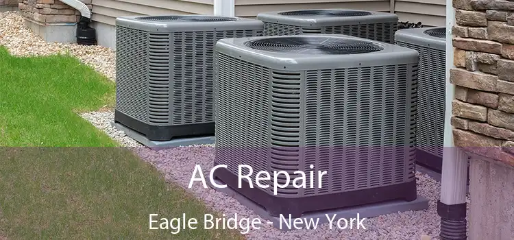 AC Repair Eagle Bridge - New York