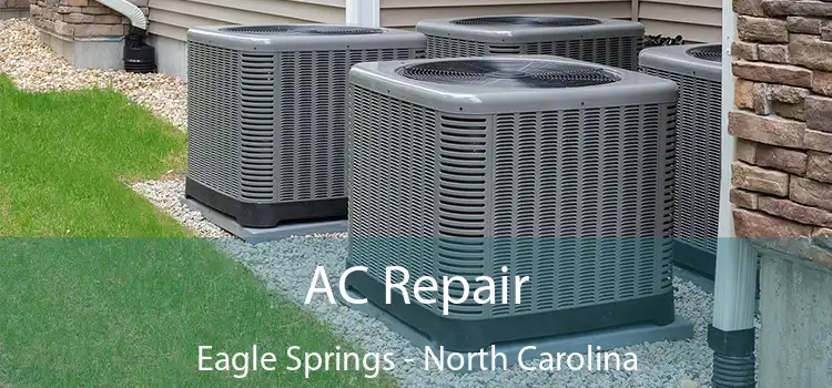 AC Repair Eagle Springs - North Carolina