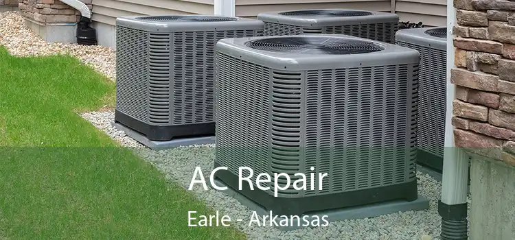 AC Repair Earle - Arkansas