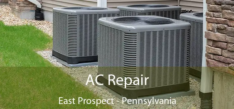 AC Repair East Prospect - Pennsylvania