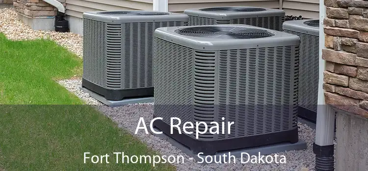 AC Repair Fort Thompson - South Dakota