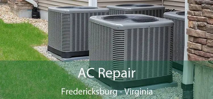 AC Repair Fredericksburg - Virginia