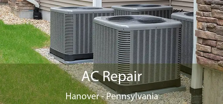 AC Repair Hanover - Pennsylvania