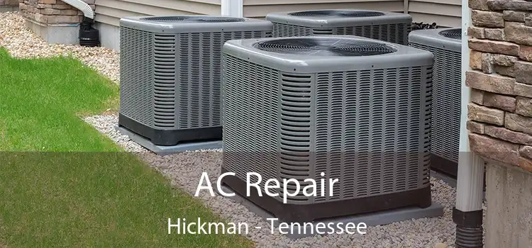 AC Repair Hickman - Tennessee