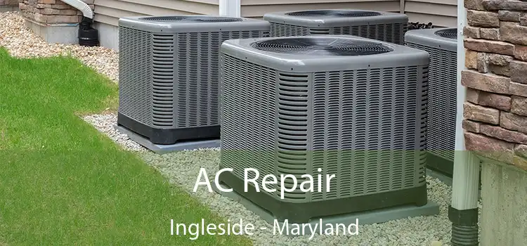 AC Repair Ingleside - Maryland