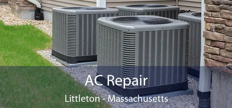 AC Repair Littleton - Massachusetts