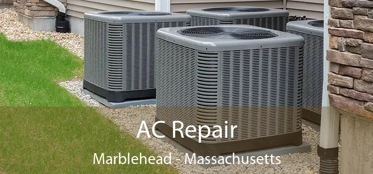 AC Repair Marblehead - Massachusetts