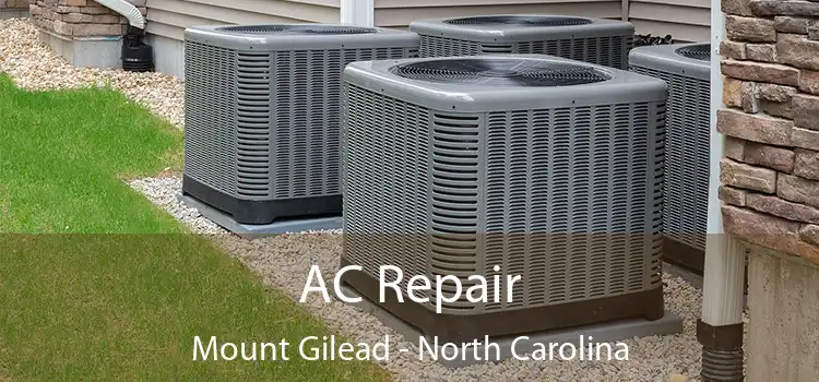 AC Repair Mount Gilead - North Carolina