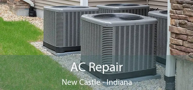 AC Repair New Castle - Indiana