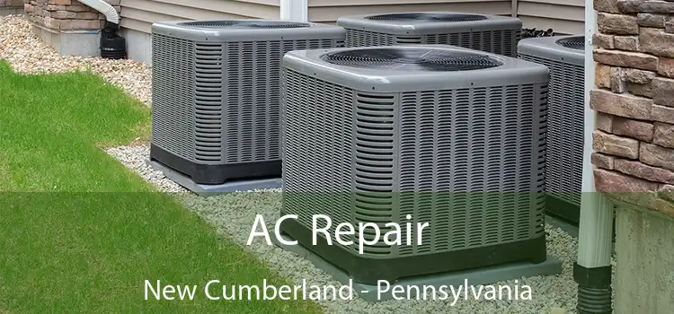 AC Repair New Cumberland - Pennsylvania