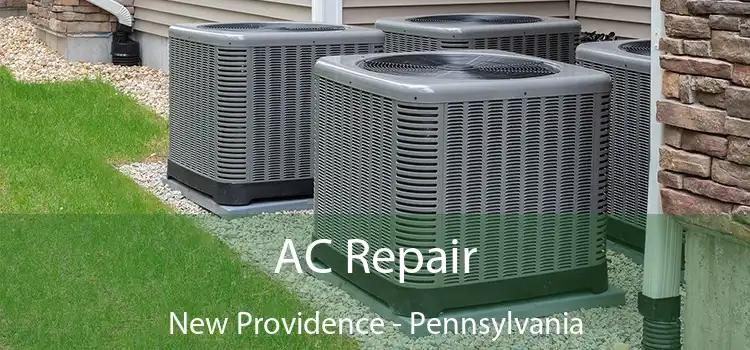 AC Repair New Providence - Pennsylvania