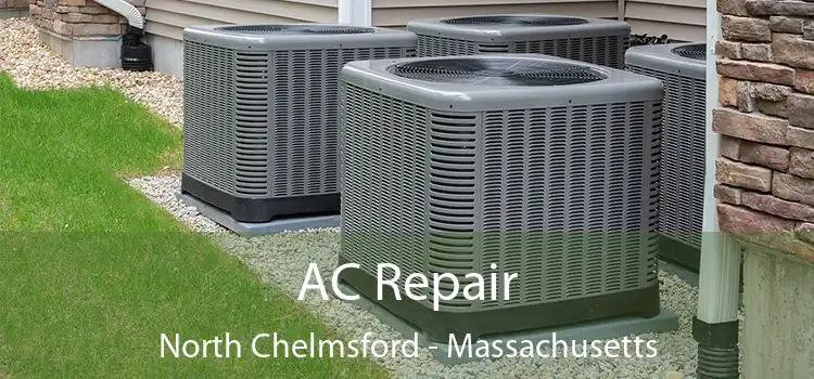 AC Repair North Chelmsford - Massachusetts