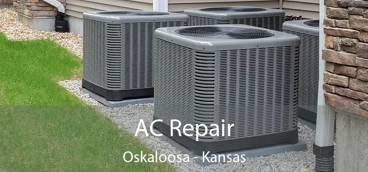 AC Repair Oskaloosa - Kansas