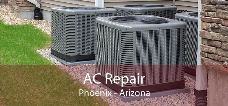 AC Repair Phoenix - Arizona