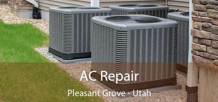 AC Repair Pleasant Grove - Utah