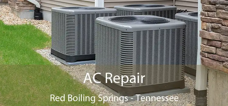 AC Repair Red Boiling Springs - Tennessee