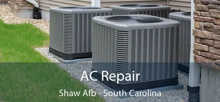 AC Repair Shaw Afb - South Carolina