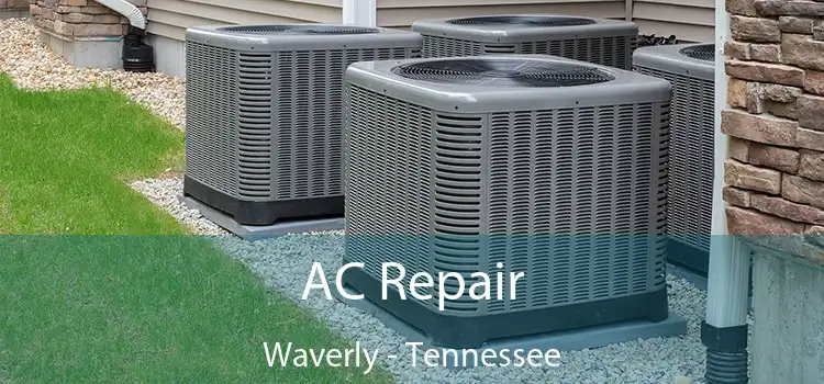 AC Repair Waverly - Tennessee