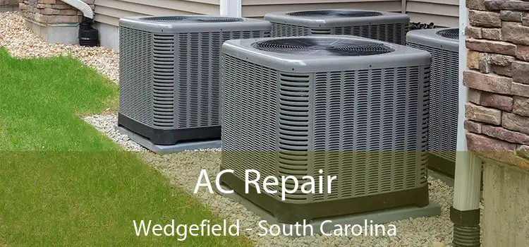 AC Repair Wedgefield - South Carolina