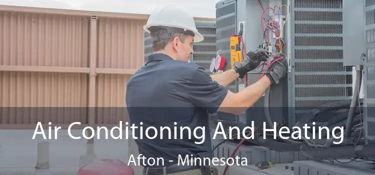 Air Conditioning And Heating Afton - Minnesota