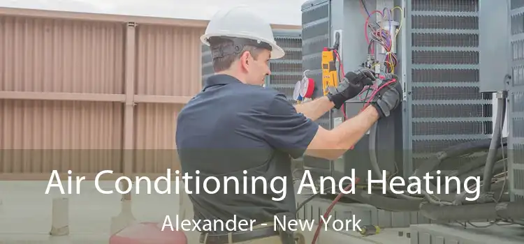 Air Conditioning And Heating Alexander - New York