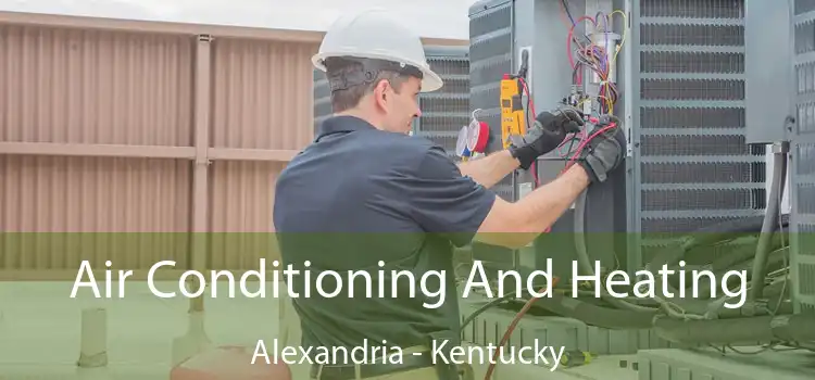 Air Conditioning And Heating Alexandria - Kentucky