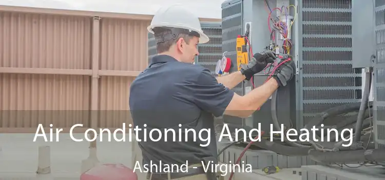 Air Conditioning And Heating Ashland - Virginia