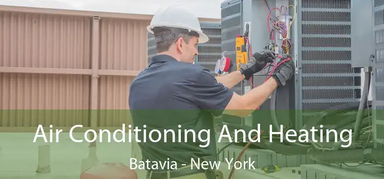 Air Conditioning And Heating Batavia - New York