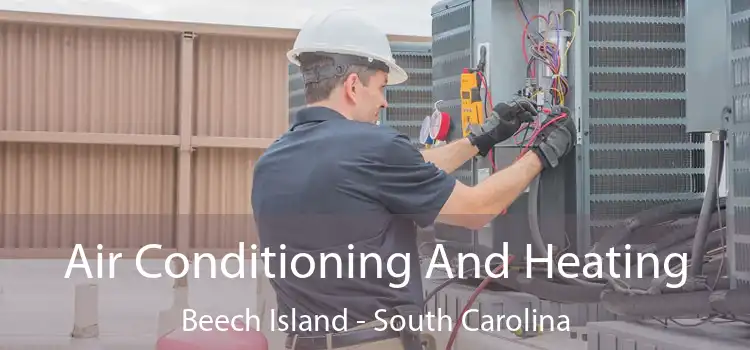 Air Conditioning And Heating Beech Island - South Carolina