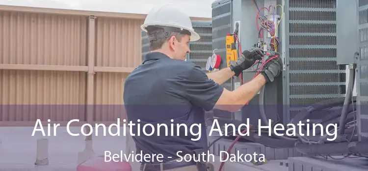 Air Conditioning And Heating Belvidere - South Dakota