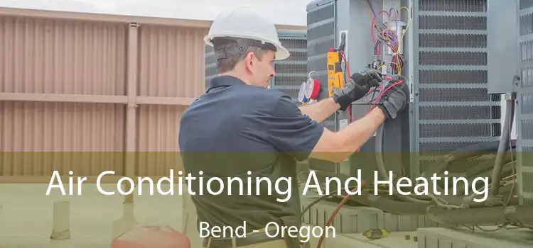 Air Conditioning And Heating Bend - Oregon