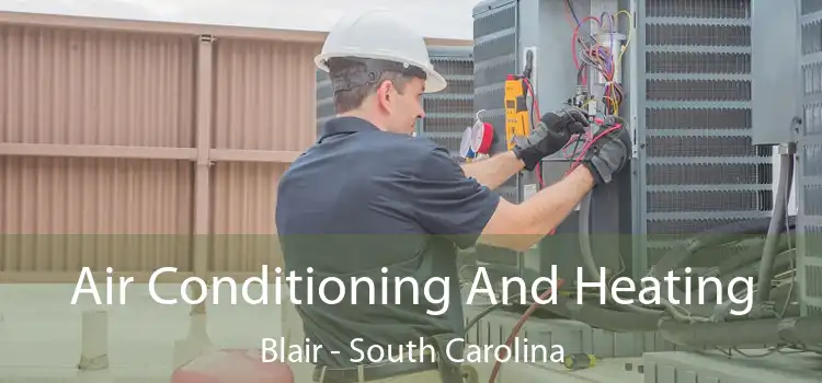 Air Conditioning And Heating Blair - South Carolina