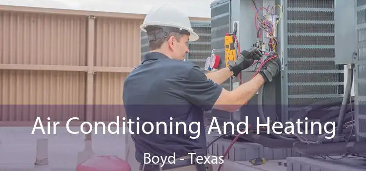 Air Conditioning And Heating Boyd - Texas