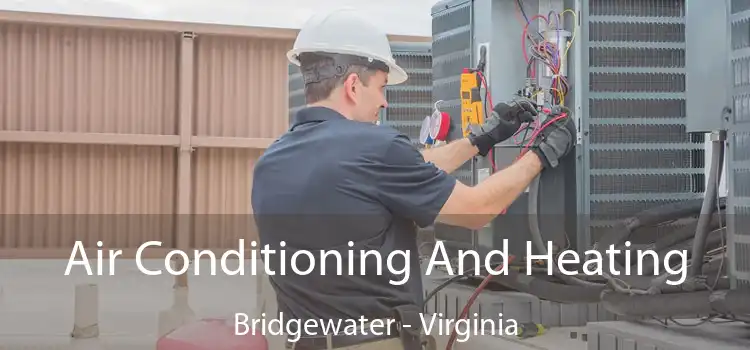 Air Conditioning And Heating Bridgewater - Virginia