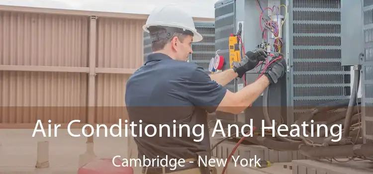 Air Conditioning And Heating Cambridge - New York