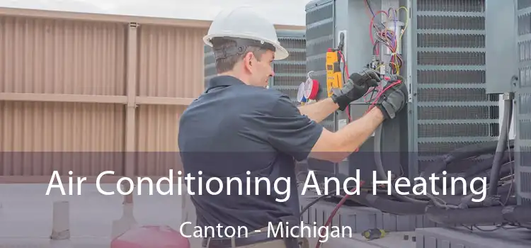 Air Conditioning And Heating Canton - Michigan