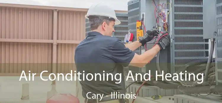 Air Conditioning And Heating Cary - Illinois