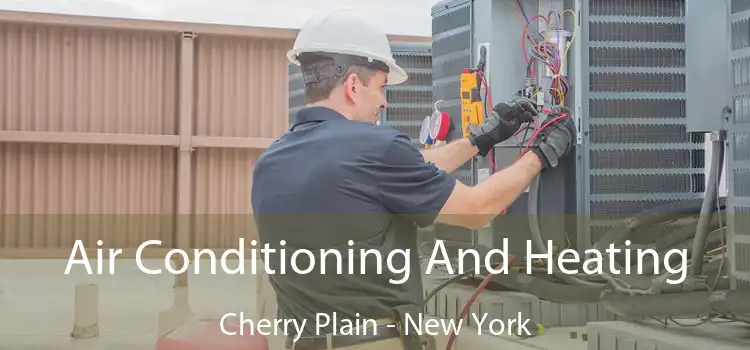 Air Conditioning And Heating Cherry Plain - New York