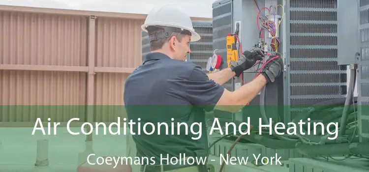 Air Conditioning And Heating Coeymans Hollow - New York