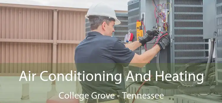 Air Conditioning And Heating College Grove - Tennessee