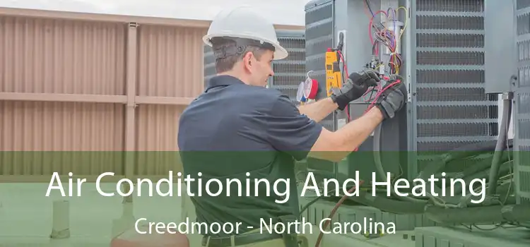 Air Conditioning And Heating Creedmoor - North Carolina