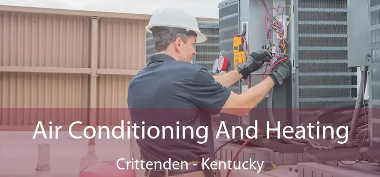 Air Conditioning And Heating Crittenden - Kentucky