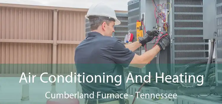 Air Conditioning And Heating Cumberland Furnace - Tennessee