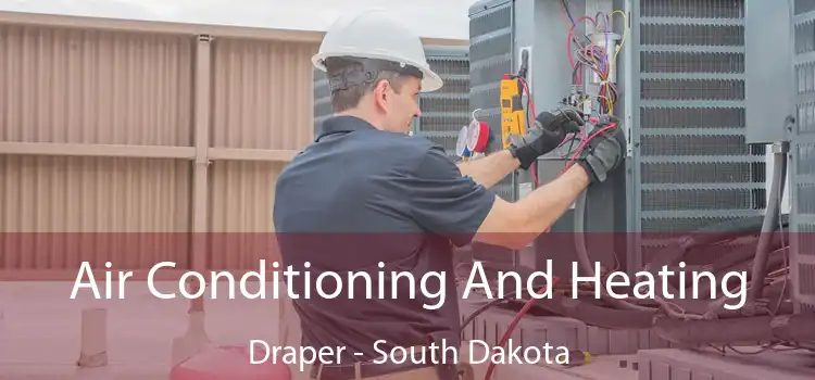 Air Conditioning And Heating Draper - South Dakota