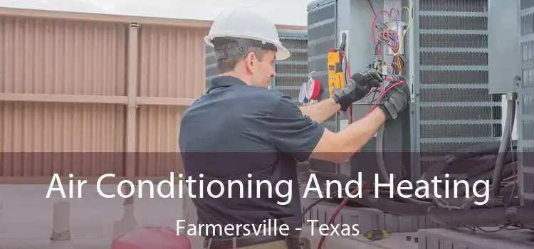 Air Conditioning And Heating Farmersville - Texas