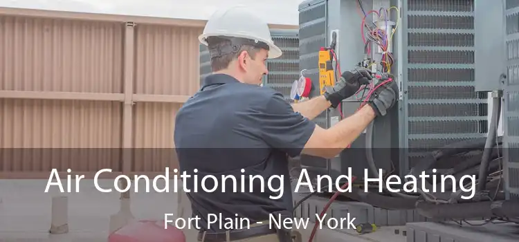 Air Conditioning And Heating Fort Plain - New York