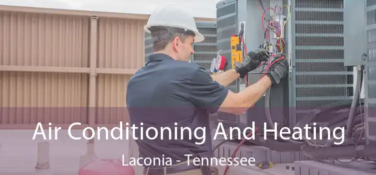 Air Conditioning And Heating Laconia - Tennessee