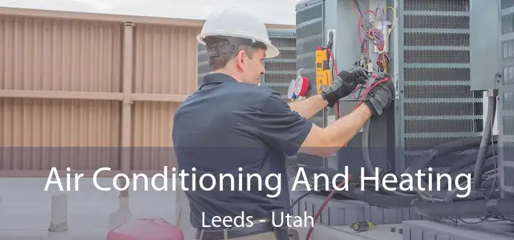 Air Conditioning And Heating Leeds - Utah